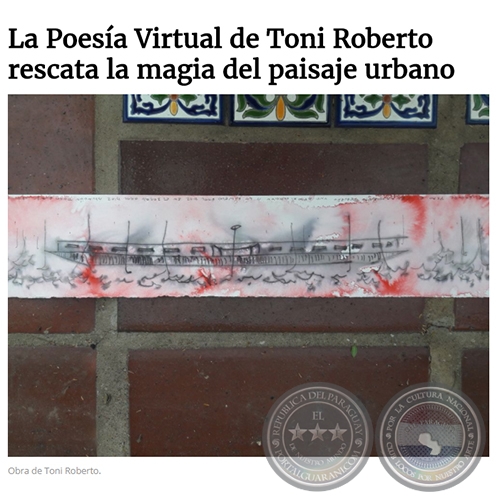 La Poesía Virtual de Toni Roberto rescata la magia del paisaje urbano - Por ALBAN MARTÍNEZ GUEYRAUD - Lunes 23 de Octubre de 2017